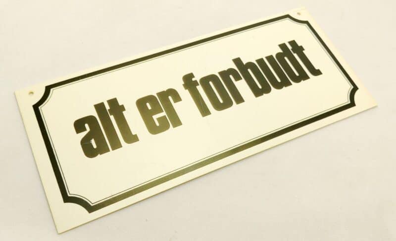 Alt er forbudt. Ældre humørskilt (1980erne)