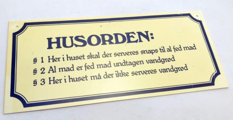 Husorden. Regler for snaps. Ældre humørskilt (1980erne)